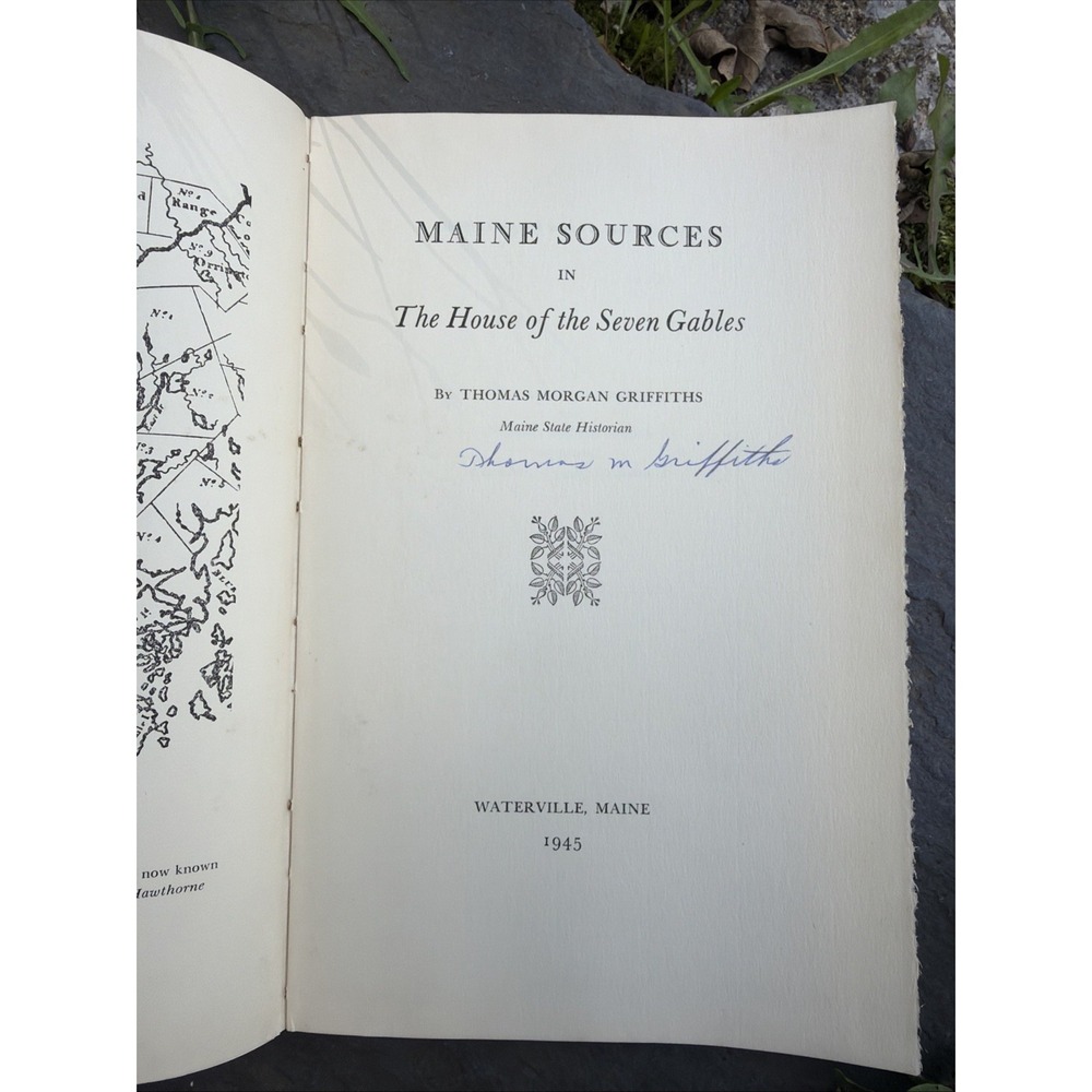Signed! Maine Sources In The House of Seven Gables Thomas Morgan Griffiths 1945